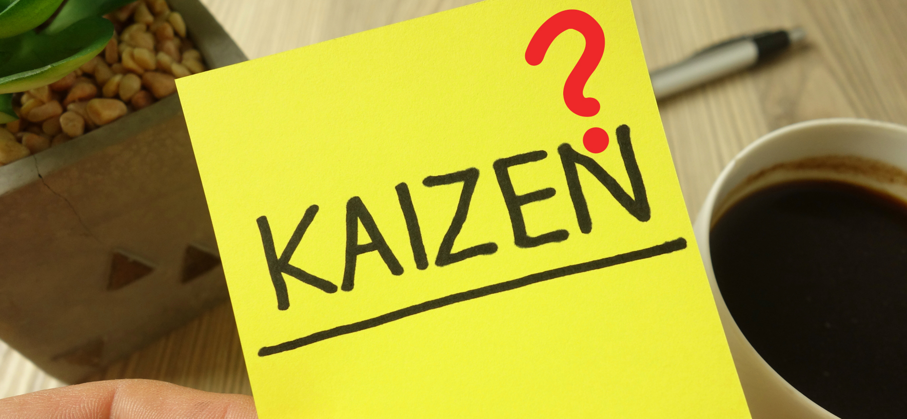 Kaizen on post it with question mark