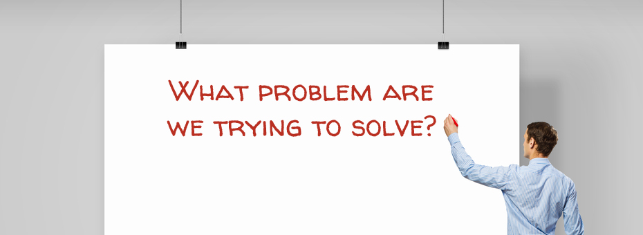 Why Effective Problem Solving Begins With a Good Problem Statement