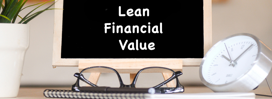 Tips for Proving the Financial Value of Lean to Leadership