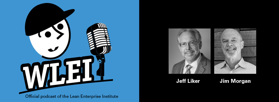 Tapping Technology to Boost the Power of Lean: A Talk with Jeff Liker and Jim Morgan