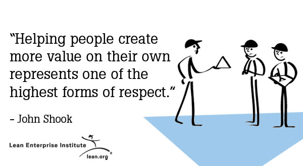 Helping people create more value on their own represents on of the highest forms of respect