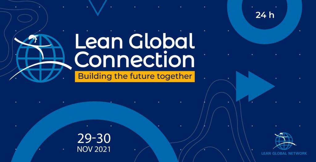 The Lean Global Connection, a 24-hour event featuring lean leaders from around the world. 
