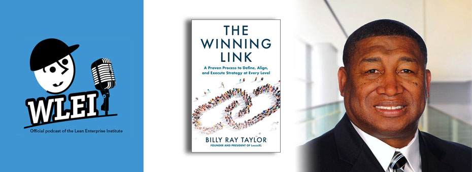 WLEI chats with Billy Taylor, author of "The Winning Link: a Proven Process to Define, Align, and Execute Strategy at Every Level."